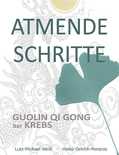 Produktbild Atmende Schritte: Guolin Qi Gong bei Krebs