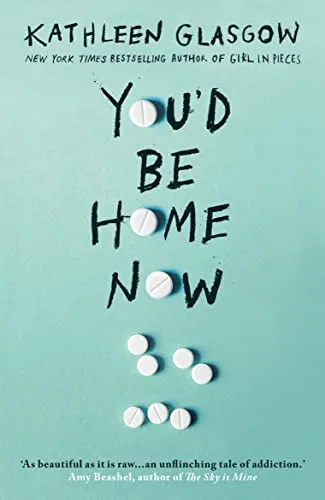 You'd Be Home Now: From the bestselling author of TikTok sensation Girl in Pieces (Rock the Boat)