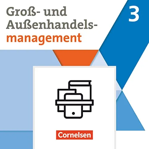 Kaufleute im Groß- und Außenhandelsmanagement - Ausgabe 2020 - Band 3 - Hörbuch über Fachkunde im Großhandel, ideal für angehende Kaufleute zur optimalen Vorbereitung auf Prüfungen und Praxis.