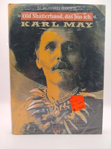 Old Shatterhand, das bin ich, Karl May