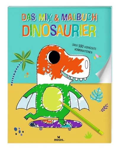 moses. Das Mix & Malbuch Dinosaurier, Unterhaltsames Ausmalbuch mit über 500 verrückten Tierkombinationen, Kreatives Beschäftigungsbuch für Kinder ab 3 Jahren: über 500 verrückte Kombinationen