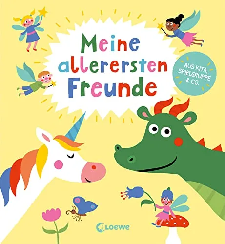 Meine allerersten Freunde (Fabelwesen): Freundebuch, Eintragbuch und Geschenkbuch für die ersten Freundschaften aus KiTa, Spielgruppe & Co. (Eintragbücher)