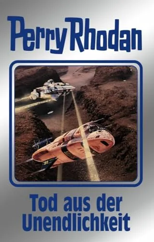 Tod aus der Unendlichkeit: Perry Rhodan Band 165 - Unterhaltungsliteratur, fesselnde Sci-Fi-Geschichte mit packenden Abenteuern im Universum.
