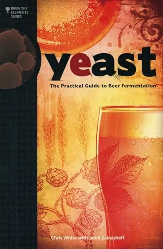 Produktbild Yeast: The Practical Guide to Beer Fermentation (Brewing Elements)