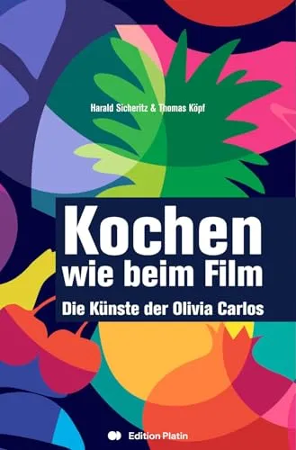Kochen wie beim Film: Die Künste der Olivia Carlos