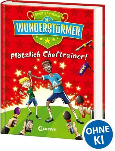 Der Wunderstürmer (Band 5) - Plötzlich Cheftrainer!: Lustige Kinderbuchreihe über Fußball für Jungen und Mädchen ab 9 Jahre