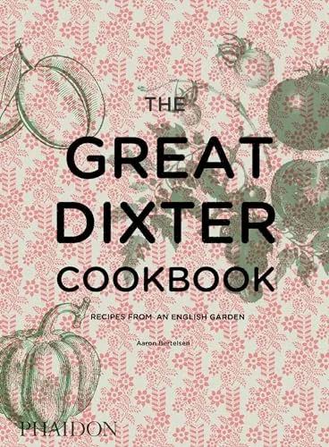 The Great Dixter Cookbook: Recipes from an English Garden (Cucina)