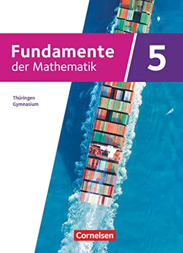 Fundamente der Mathematik - Thüringen - 5. Schuljahr: Schulbuch - Mathematik Schulbücher für das 5. Schuljahr in Thüringen, fördert das mathematische Grundverständnis und bereitet optimal auf den Unterricht vor.