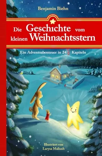 Die Geschichte vom kleinen Weihnachtsstern: Ein Adventsabenteuer - Advents- & Weihnachtskalender, ideal zum Vorlesen und Lesen in der Vorweihnachtszeit, fördert die Vorfreude auf Weihnachten in 24 1/2 Kapiteln.