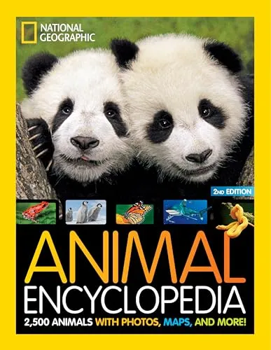 National Geographic Kids Animal Encyclopedia, 2nd Edition: 2,500 Animals with Photos, Maps, and More! (Ngk Encyclopedias)