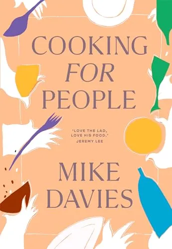 Produktbild Cooking for People: The must-have cookbook filled with recipes for dinner party hosting and cosy family seasonal menu planning