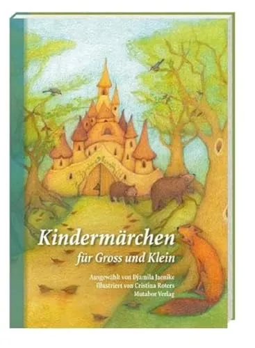 Kindermärchen für Gross und Klein: 111 Märchen in 7 Kapiteln - Märchen, Sagen & Legenden: Entdecken Sie 111 bezaubernde Märchen, die Generationen begeistern und die Fantasie anregen.