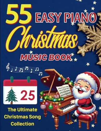 Easy Piano Christmas Music Book: The Ultimate Christmas Song Collection 55
