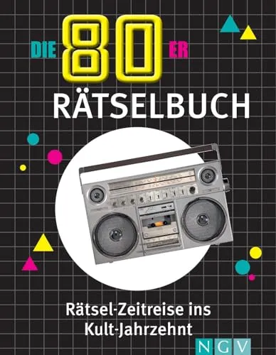 Die 80er Rätselbuch: Rätsel-Zeitreise ins Kult Jahrzehnt I Die Geschenkidee für jeden 80er-Fan