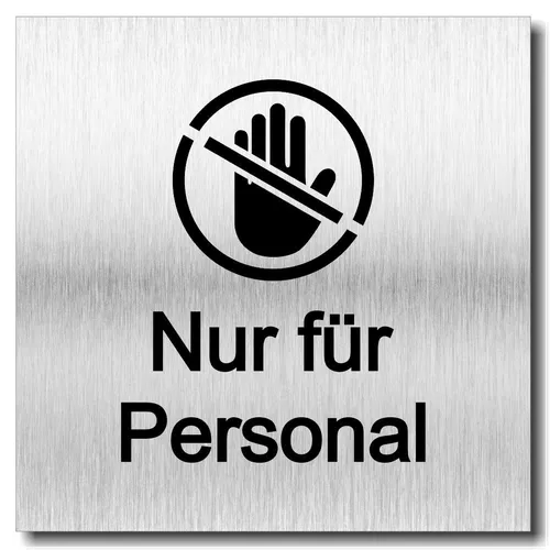 Türschild Nur Personal UV Druck 12 x 12cm - 3mm Aluverbund - Made in Germany ...