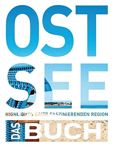 KUNTH Ostsee. Das Buch: Highlights einer faszinierenden Region - Reisefotografie Europa, beeindruckende Bilder und spannende Geschichten über die schönsten Orte an der Ostsee.