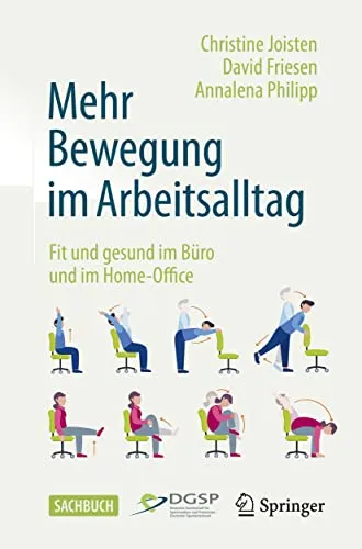 Fit und gesund im Büro: Mehr Bewegung im Arbeitsalltag - Medizin: Innovative Ansätze für mehr Bewegung im Büro und Home-Office, um Gesundheit und Wohlbefinden zu fördern.