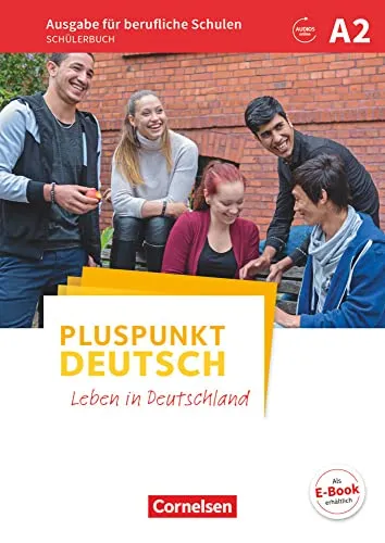 Pluspunkt Deutsch - Leben in Deutschland - A2: Schulbuch mit Online-Audios - Deutsch für Berufsschule: Interaktives Schulbuch für A2-Niveau, ideal zur Integration in den Berufsalltag mit begleitenden Online-Audios.