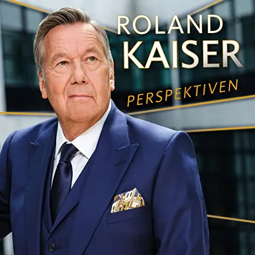 Roland Kaiser - Perspektiven