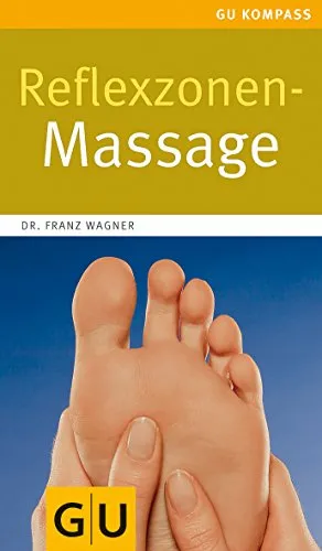 Reflexzonen-Massage: Schnelle Hilfe durch sanfte Massage (GU Gesundheit)
