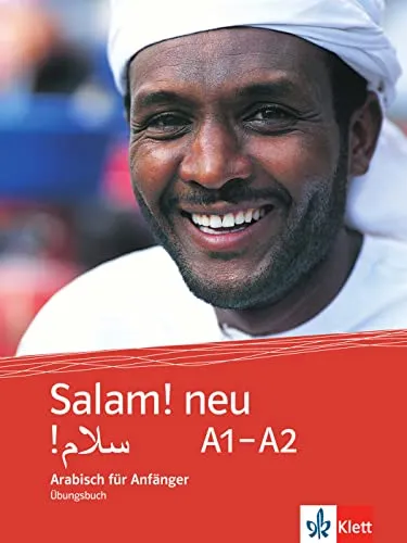 Salam! neu A1-A2: Arabisch für Anfänger - Übungsbuch - Lehrbuch für Arabisch-Anfänger, ideal zur Vertiefung der Sprachkenntnisse mit praxisnahen Übungen und klaren Erklärungen.