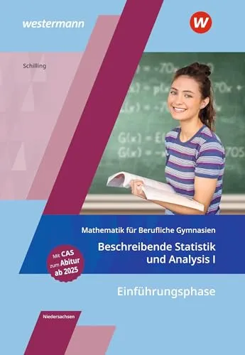Mathematik für Berufliche Gymnasien Niedersachsen: Einführungsphase – Beschreibende Statistik und Analysis I - Hörbuch für die Einführungsphase, ideal zur Vorbereitung auf das Kerncurriculum 2018 in Niedersachsen und zur Vertiefung mathematischer Grundlagen.