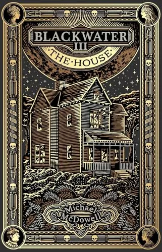Blackwater III: The House: The ultimate binge-worthy horror saga that will leave you wanting more (The Blackwater Saga, 3)