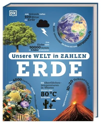 Unsere Welt in Zahlen. Erde: Ein verrücktes Rekorde-Buch mit über 1000 Fakten zum Staunen. Wissensbuch. Für Kinder ab 8 Jahren
