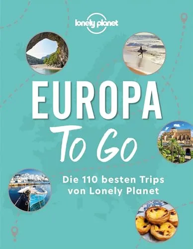LONELY PLANET Bildband Europa to go: Die 110 besten Trips von Lonely Planet - Natur & Pflanzen Geschenkbücher, inspirierende Reiseideen für unvergessliche Abenteuer in Europa.