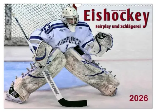 Eishockey - Fairplay und Schlägerei (Wandkalender 2026 DIN A3 quer) - Kalender für Eishockey-Fans, präsentiert die aufregendsten Momente des Sports in beeindruckenden Bildern. Ideal für jeden Raum!