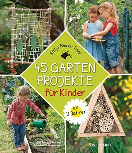 Gartenprojekte für Kinder ab 3 Jahren. Natur entdecken im eigenen Abenteuerspielplaz: Spannende Ideen zum Forschen, Entdecken, Tiere schützen, Bauen und Basteln, Spielen und neue Spielgeräte 45