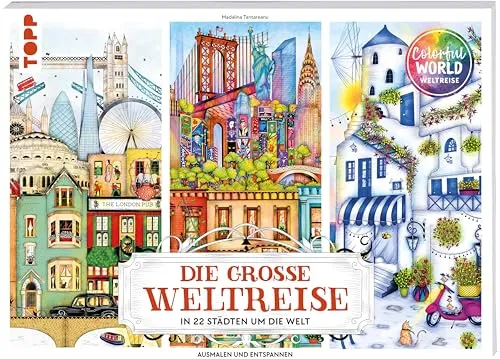 Colorful World - Die große Weltreise: In 22 Städten um die Welt ausmalen & entspannen (Colorful World Weltreise (Ausmalbücher))