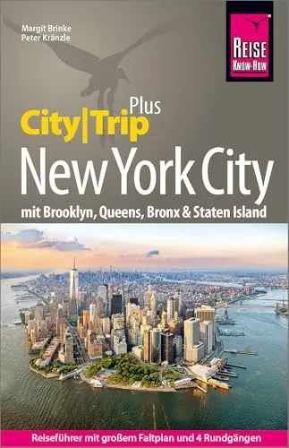 Reise Know-How Reiseführer New York City (CityTrip PLUS) - Freizeit, Haus & Garten – Umfassender Reiseführer mit Stadtplan, 4 Rundgängen und kostenloser Web-App für die Erkundung aller Boroughs.