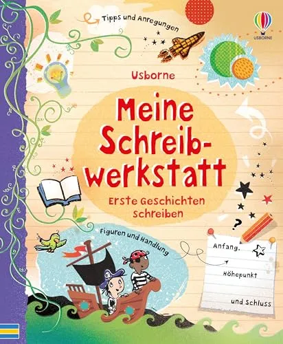 Meine Schreibwerkstatt: Erste Geschichten schreiben - Schreibkunst - Kreatives Buch für angehende Autoren, das Schritt für Schritt beim Verfassen erster Geschichten unterstützt.