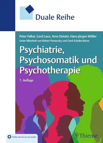 Duale Reihe Psychiatrie, Psychosomatik und Psychotherapie - Medizinstudium mit umfassendem Wissen über psychische Erkrankungen, ideal zur Vorbereitung auf Prüfungen und für die praktische Anwendung.