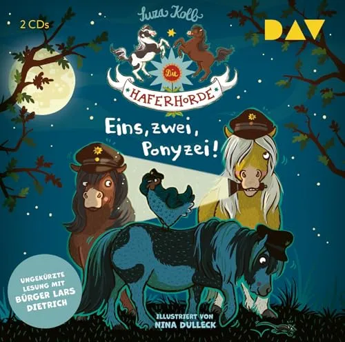 Die Haferhorde – Teil 11: Eins, zwei, Ponyzei!: Ungekürzte Lesung mit Bürger Lars Dietrich (2 CDs)