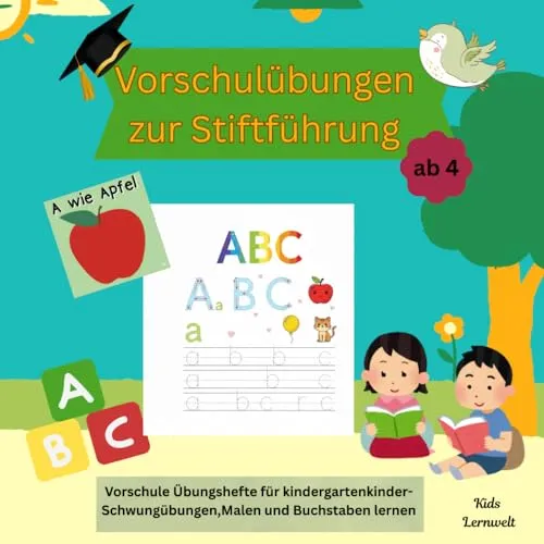 Vorschulübungen zur Stiftführung: Vorschule Übungshefte für kindergartenkinder- Schwungübungen, Malen und Buchstaben lernen