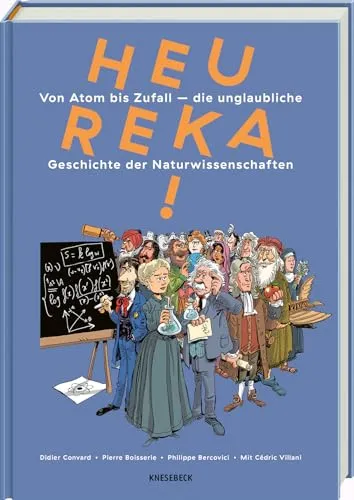 Heureka! – Die unglaubliche Geschichte der Naturwissenschaften - Entdecken Sie die faszinierende Welt der Naturwissenschaften mit Heureka! Spannende Durchbrüche und große Forscher erwarten Sie in diesem informativen Buch. Ideal für Wissenschaftsinteressierte!