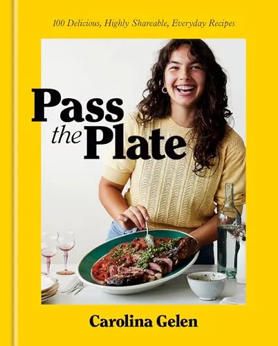 Pass the Plate von Carolina Gelen - Kochbuch mit 100 köstlichen, teilbaren Rezepten für jeden Tag – ideal für geselliges Kochen und Genießen