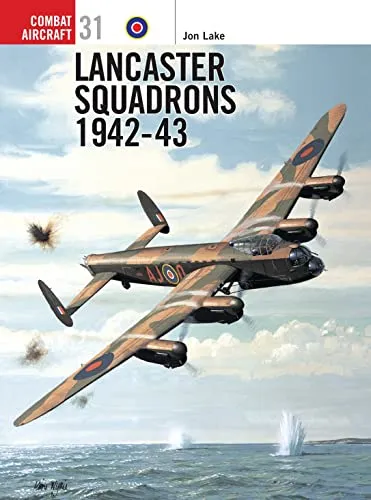 Lancaster Squadrons 1942-43 (Combat Aircraft)