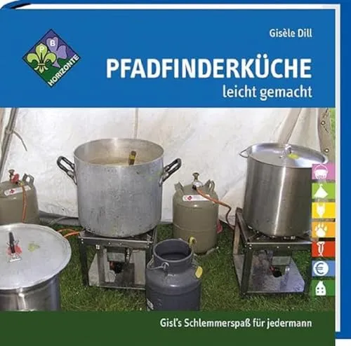 Gisl's Schlemmerspaß für jedermann - Leckere Rezepte für die Pfadfinderküche, ideal für Outdoor-Abenteuer und gesellige Kochabende.