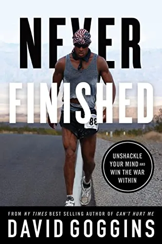 Produktbild Never Finished: Unshackle Your Mind and Win the War Within
