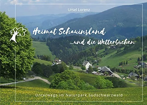 Heimat Schauinsland ... und die Wetterbuchen: Unterwegs im Naturpark Südschwarzwald