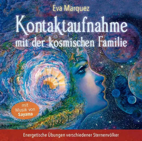 Eva Marquez | Kontaktaufnahme mit der kosmischen Familie | Audio-CD | Deutsch