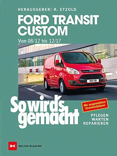 Ford Transit Custom: So wird’s gemacht von Delius Klasing Verlag