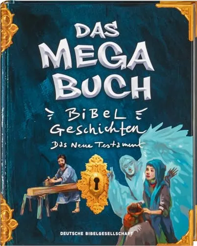Das Mega-Buch: Bibelgeschichten Neues Testament - Bibelgeschichten für Kinder ab 8 Jahren, interaktives Mitmach-Buch mit Spielen, Rätseln und Stickern für ein spannendes Leseerlebnis.