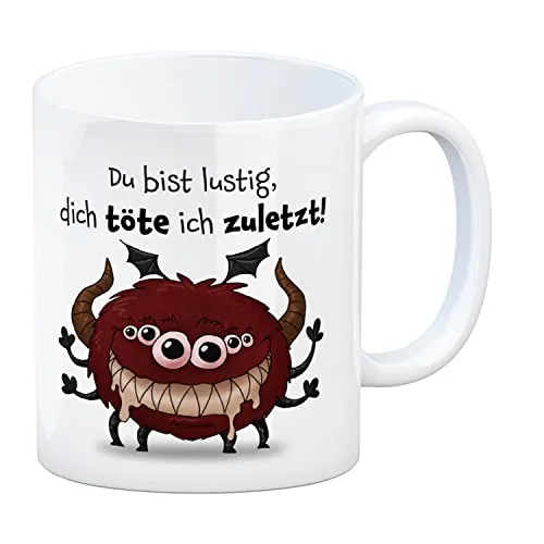 Freches Monster in dunkelrot Kaffeebecher mit lustigem Spruch Du bist lustig,dich töte ich zuletzt! Tasse Kollegen Freunde und Kinder im Büro oder Zuhause