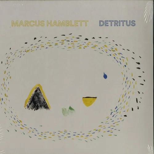 Marcus Hamblett / DETRITUS (LTD YELLOW LP) / Willkommen / WILLKOM025 / 05183041