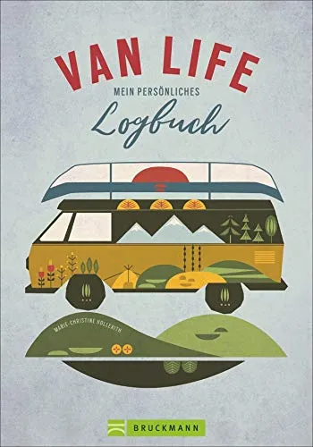 VAN LIFE. Mein persönliches Logbuch. Das Einschreibebuch für dein Van-Abenteuer.