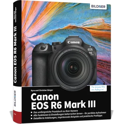 Canon EOS R6 Mark III - Praxisbuch für Fotografie und Videografie - Umfassendes Praxisbuch zur Canon EOS R6 Mark III mit Expertenwissen, Tipps und klaren Anleitungen für beeindruckende Fotos und Videos. Ideal für Einsteiger und Fortgeschrittene in der Fotografie! Für kreative Köpfe und Hobbyfotografen geeignet!